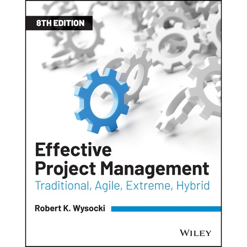 Effective Project Management - 8th Edition by Robert K Wysocki (Paperback)