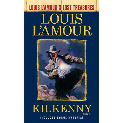 Kilkenny (Louis l'Amour's Lost Treasures) - (Louis L'Amour's Lost Treasures) by  Louis L'Amour (Paperback)