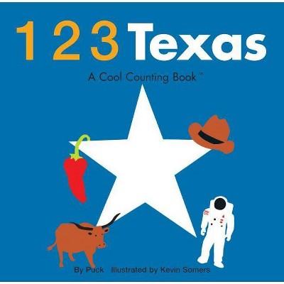 123 Texas - (Cool Counting Books) by  Puck (Board Book)