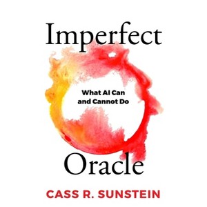 Imperfect Oracle - by  Cass R Sunstein (Hardcover) - 1 of 1
