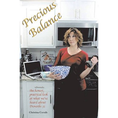 Precious Balance - by  Christina Cornils (Paperback)