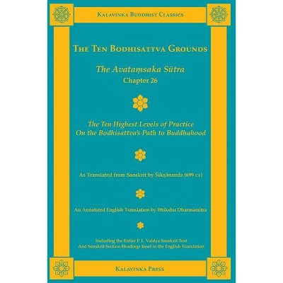 The Ten Bodhisattva Grounds - (Kalavinka Buddhist Classics) 10th Edition,Annotated (Paperback)