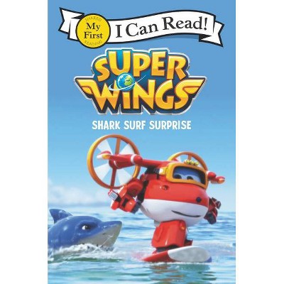 Super Wings: Shark Surf Surprise - (My First I Can Read) by  Steve Foxe (Paperback)
