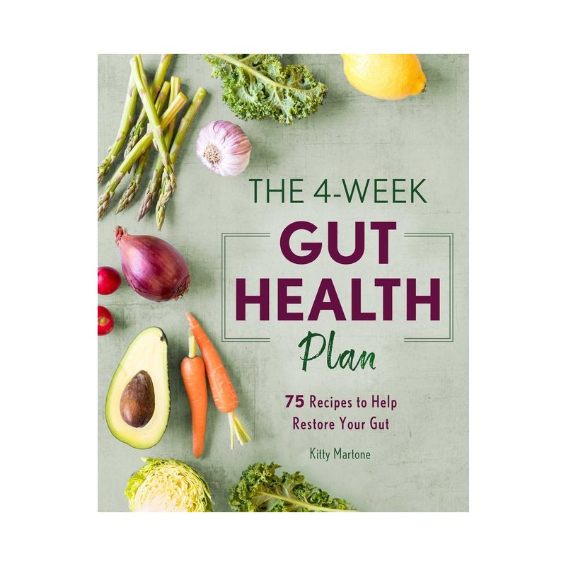 The 4-Week Gut Health Plan - by  Kitty Martone (Paperback), 1 of 2