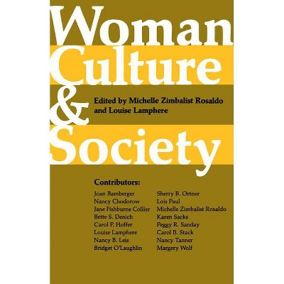 Woman, Culture, and Society - by  Michelle Zimbalist Rosaldo & Louise Lamphere (Paperback)