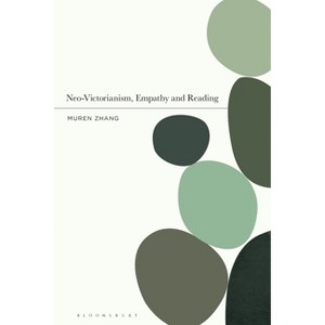 Neo-Victorianism, Empathy and Reading - by Muren Zhang - 1 of 1