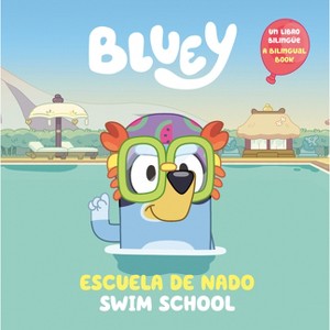 Bluey: Swim School/Escuela de Nado (Bilingual English-Spanish Edition) - by  Penguin Young Readers Licenses (Paperback) - 1 of 1