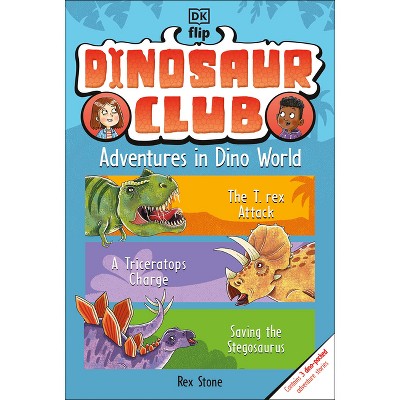 Dinosaur Club: Adventures in Dino World - by  Rex Stone (Paperback)