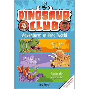 Dinosaur Club: Adventures in Dino World - by  Rex Stone (Paperback) - 1 of 1