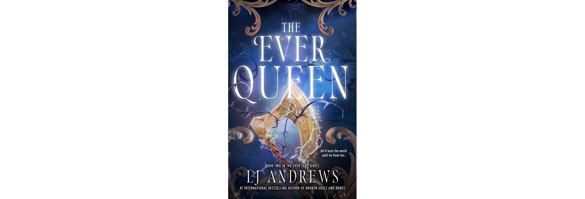 The Ever Queen - (The Ever Seas) by  Lj Andrews (Hardcover)
