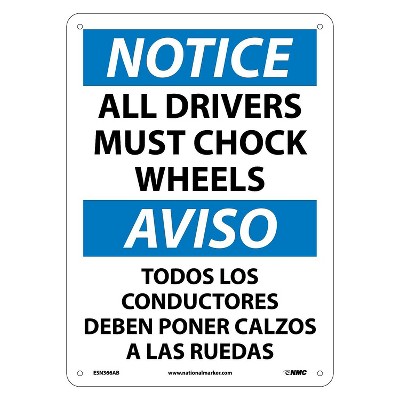 National Marker Notice Signs; All Drivers Must Chock Wheels Bilingual 14X10 .040 Aluminum ESN366AB