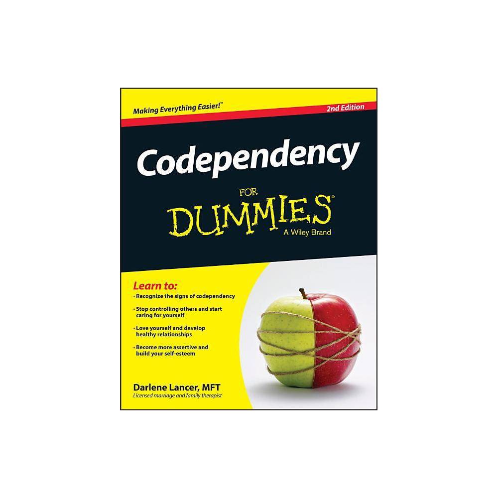 Codependency for Dummies - 2nd Edition by Darlene Lancer (Paperback)