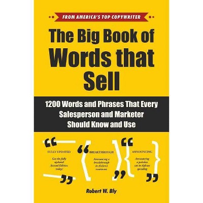 The Big Book of Words That Sell - by  Robert W Bly (Hardcover)