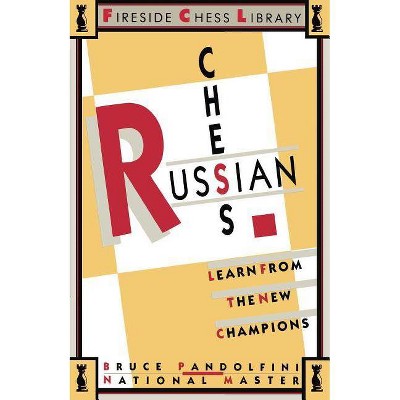 Russian Chess - (Fireside Chess Library) by  Bruce Pandolfini (Paperback)