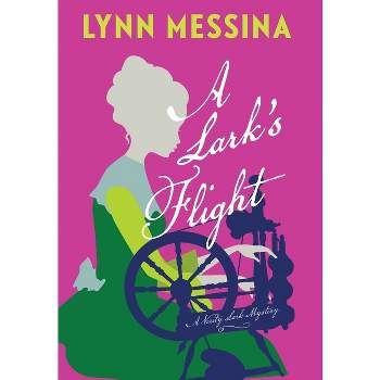 A Lark's Flight - by  Lynn Messina (Hardcover)