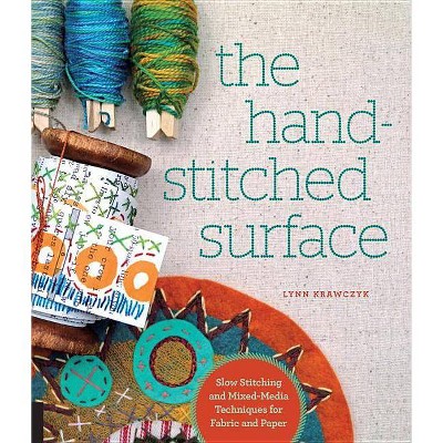 The Hand-Stitched Surface - by  Lynn Krawczyk (Paperback)