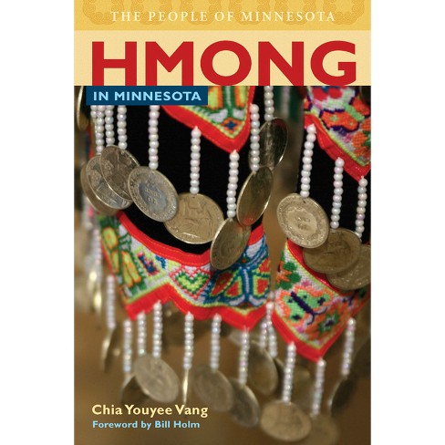 Hmong in Minnesota - (People of Minnesota) by  Chia Youyee Vang (Paperback) - image 1 of 1