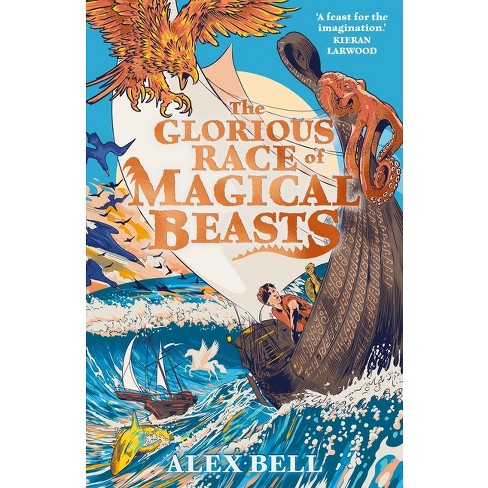 The Glorious Race Of Magical Beasts By Alex Bell paperback