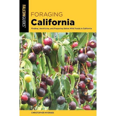 Foraging California - 2nd Edition by  Christopher Nyerges (Paperback)