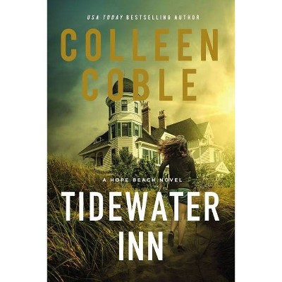 Tidewater Inn - (Hope Beach) by  Colleen Coble (Paperback)