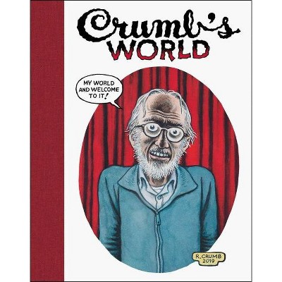 Crumb's World - by  Robert Crumb (Hardcover)