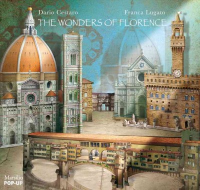 The Wonders of Florence - by  Dario Cestaro (Hardcover)