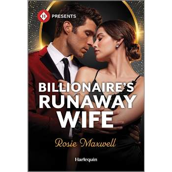 Billionaire's Runaway Wife - by  Rosie Maxwell (Paperback)