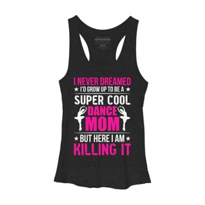 Women's Design By Humans Mother's Day Super Cool Dance Mom By OlaFami Racerback Tank Top - 1 of 2