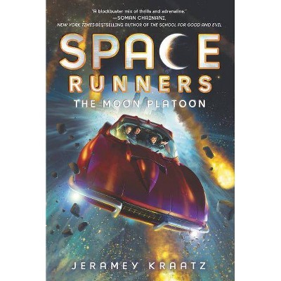 Space Runners: The Moon Platoon - by  Jeramey Kraatz (Paperback)