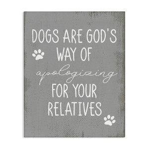 Stupell Industries Dogs are God's Way Quote Pawprint Pet Humor Canvas Wall Art - 1 of 4