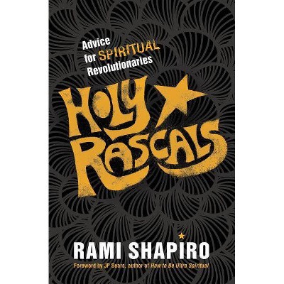 Holy Rascals - by  Rami Shapiro (Paperback)