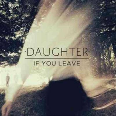 Daughter (UK) - If You Leave (CD)