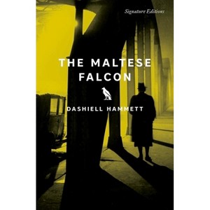 The Maltese Falcon - (Signature Editions) by  Dashiell Hammett (Paperback) - 1 of 1