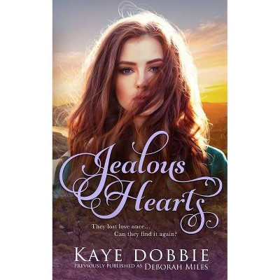 Jealous Hearts - by  Kaye Dobbie (Paperback)