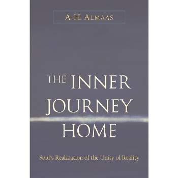 The Inner Journey Home - by  A H Almaas (Paperback)
