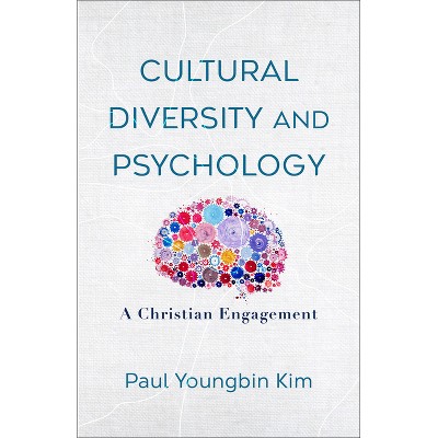 Cultural Diversity and Psychology - by  Paul Youngbin Kim (Paperback)