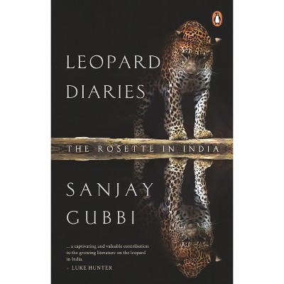 Leopard Diaries - by  Sanjay Gubbi (Paperback)