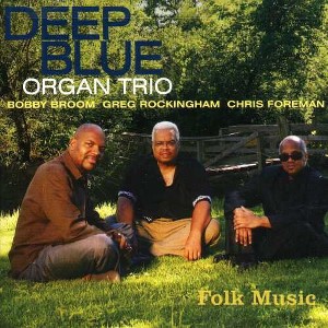 Deep Blue Organ Trio - Folk Music (CD) - 1 of 1
