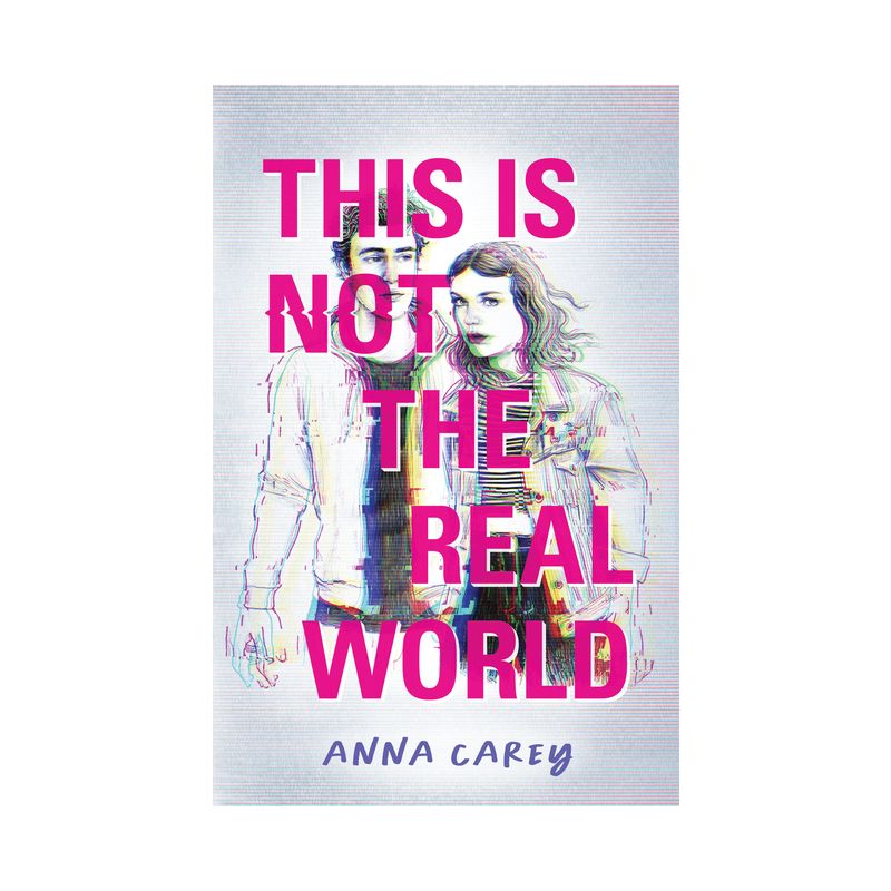 This Is Not the Real World - (This Is Not the Jess Show) by  Anna Carey (Hardcover), 1 of 2