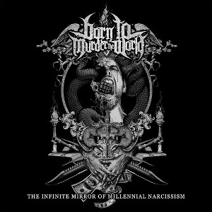 Born to Murder the World - The Infinite Mirror Of Millennial Narcissism (Vinyl) - 1 of 1