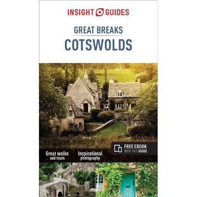 Insight Guides Great Breaks Cotswolds (Travel Guide with Free Ebook) - (Insight Great Breaks) 3rd Edition (Paperback)