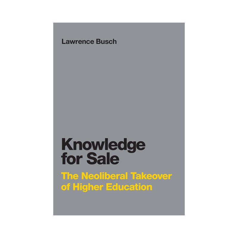 Knowledge for Sale - (Infrastructures) by  Lawrence Busch (Paperback), 1 of 2