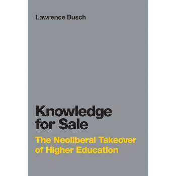 Knowledge for Sale - (Infrastructures) by  Lawrence Busch (Paperback)