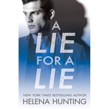 A Lie for a Lie - (All in) by  Helena Hunting (Paperback)