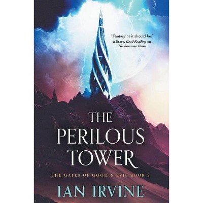 The Perilous Tower - (The Gates of Good & Evil) by  Ian Irvine (Paperback)