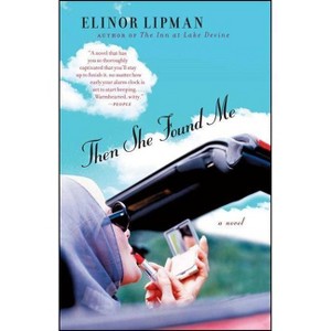 Then She Found Me (Original) - by  Elinor Lipman (Paperback) - 1 of 1