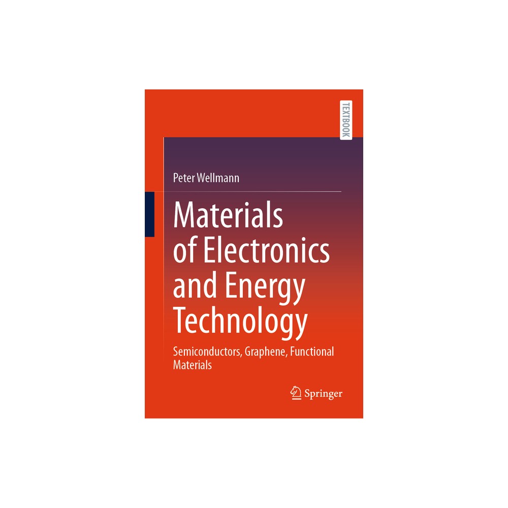 Materials of Electronics and Energy Technology - by Peter Wellmann (Hardcover)