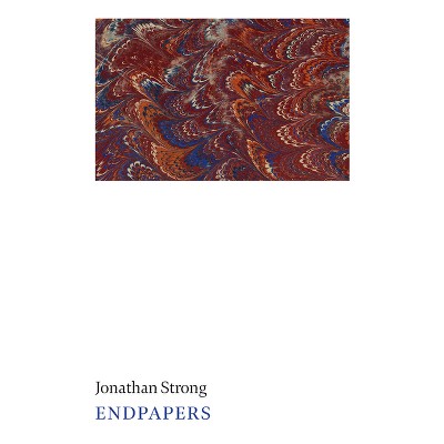 Endpapers - by  Jonathan Strong (Paperback)
