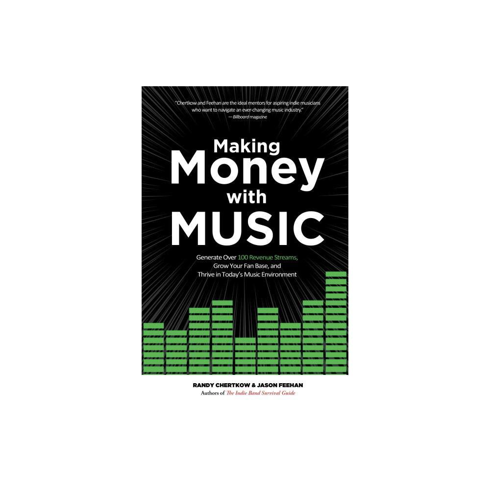 Making Money with Music - by Randy Chertkow (Paperback)