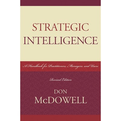 Strategic Intelligence - (Security and Professional Intelligence Education) by  Don McDowell (Paperback)